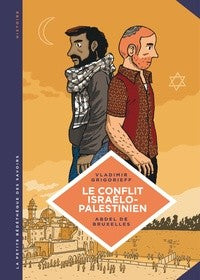 LE CONFLIT ISRAELO-PALESTINIEN-DEUX PEUPLES CONDAMES A COHABITER - LA PETITE BEDETHEQUE SAVOIRS - T1
