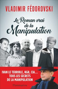 LE ROMAN VRAI DE LA MANIPULATION