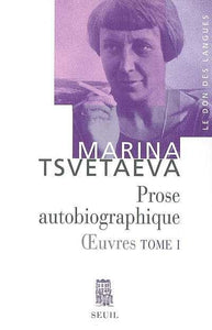 PROSE AUTOBIOGRAPHIQUE. OEUVRES TOME 1