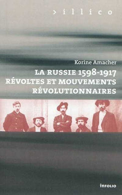 LA RUSSIE 1598-1917 REVOLTES ET MOUVEMENTS REVOLUTIONNAIRES