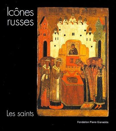 ICONES RUSSES (LES SAINTS)
