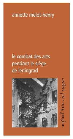 LE COMBAT DES ARTS PENDANT LE SIEGE DE LENINGRAD - ILLUSTRATIONS, COULEUR