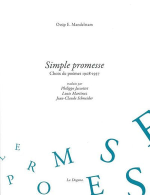 SIMPLE PROMESSE ( CHOIX DE POEMES 1908-1937)