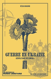 GUERRE EN UKRAINE. GEOPOLITIQUE DES EMPIRES