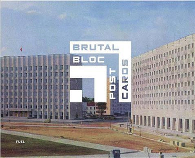 BRUTAL BLOC: SOVIET ERA POSTCARDS FROM THE EASTERN BLOC /ANGLAIS