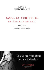 JACQUES SCHIFFRIN. UN EDITEUR EN EXIL