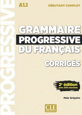 GRAMMAIRE PROGRESSIVE DU FRANCAIS - CORRIGES