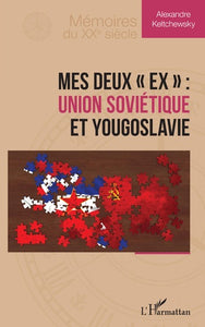 MES DEUX "EX" : UNION SOVIETIQUE ET YOUGOSLAVIE