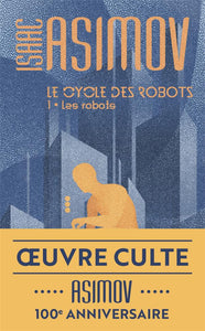LE CYCLE DES ROBOTS 1. LES ROBOTS