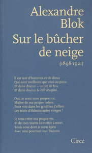 SUR LE BUCHER DE NEIGE. POEMES 1898-1921