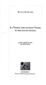 LA VIERGE CHEVAUCHANT VENISE ET MOI SUR SON EPAULE