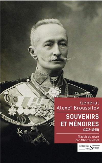 GENERAL ALEXEI BROUSSILOV. SOUVENIRS ET MEMOIRES