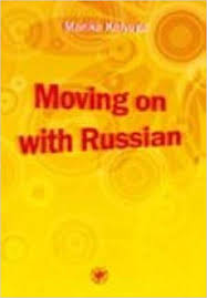 MOVING ON WITH RUSSIAN
