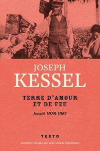 TERRE D'AMOUR ET DE FEU ISRAEL 1926-1961