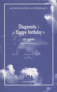 DIAGNOSTIC: "HAPPY BIRTHDAY"