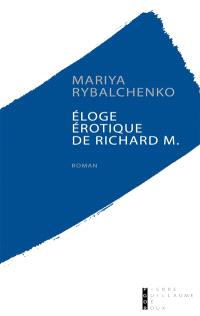 ELOGE EROTIQUE DE RICHARD M.