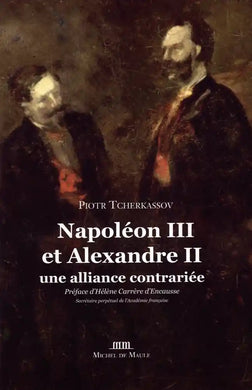 NAPOLEON III ET ALEXANDRE II. UNE ALLIANCE CONTRARIEE