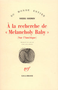 A LA RECHERCHE DE "MELANCHOLY BABY"