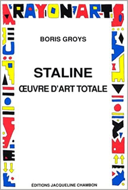 STALINE. OEUVRE D'ART TOTALE